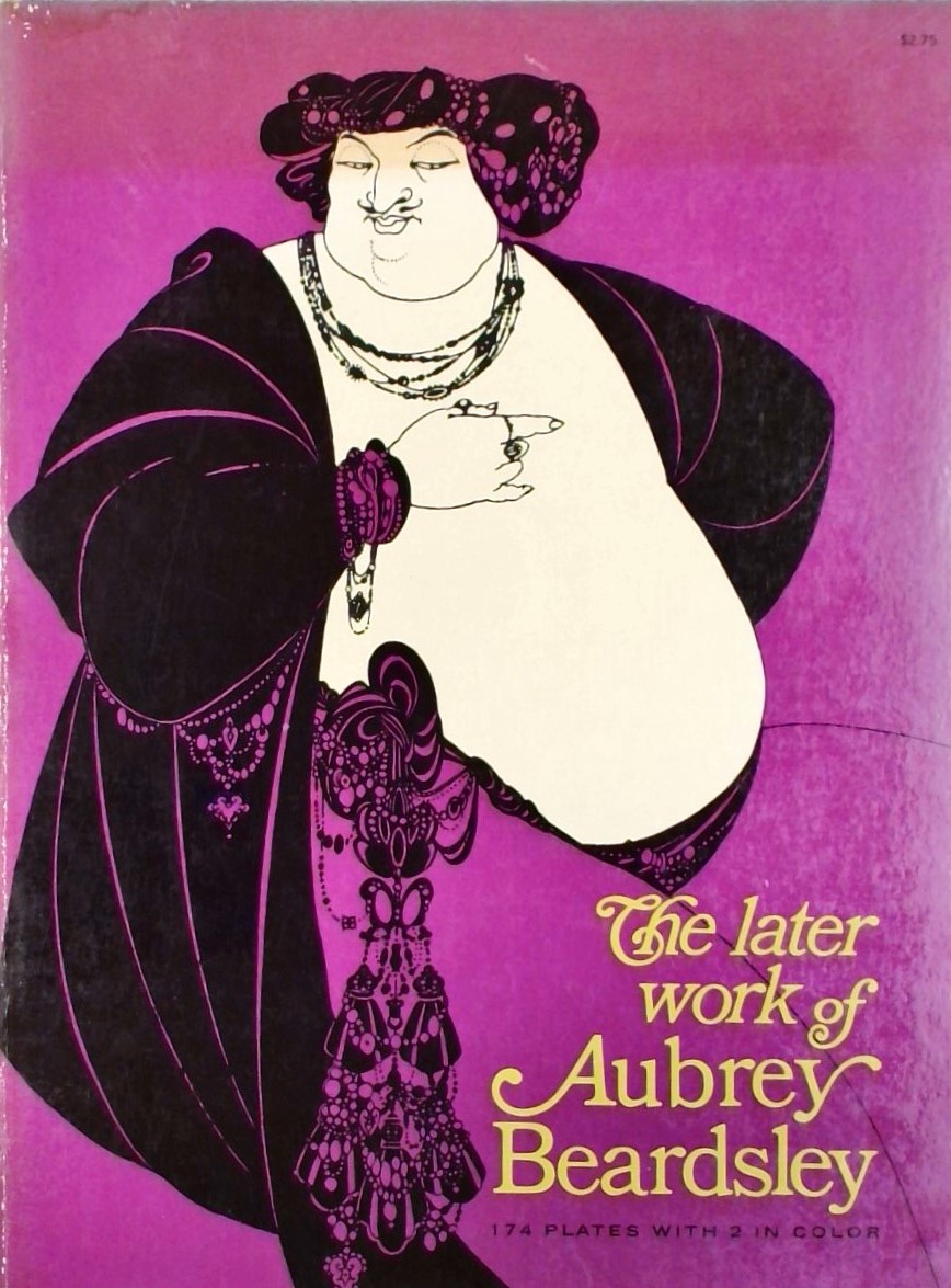 THE LATER WORK OF AUBREY BEARDSLEY -  174 PLATES W