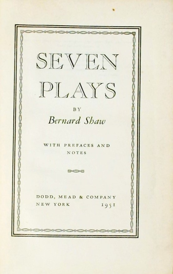 SEVEN PLAYS BY BERNARD SHAW