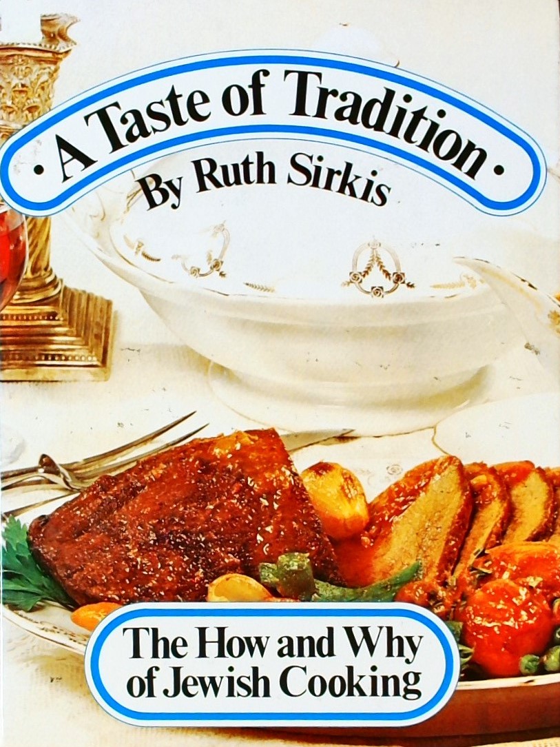 A TASTE OF TRADITION - THE HOW AND WHY OF JEWISH C