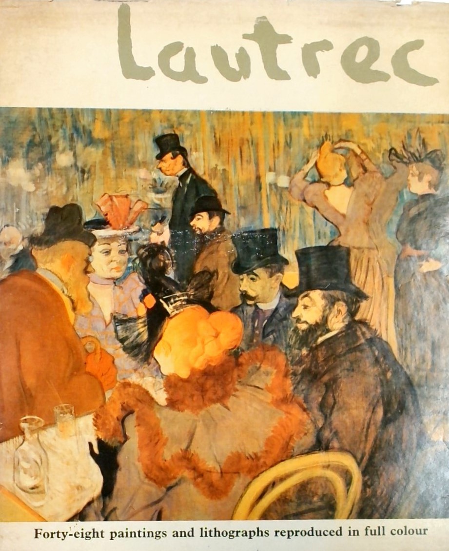 LAUTREC - 48 PAINTINGS AND LITHOGRAPHS IN  FULL CO