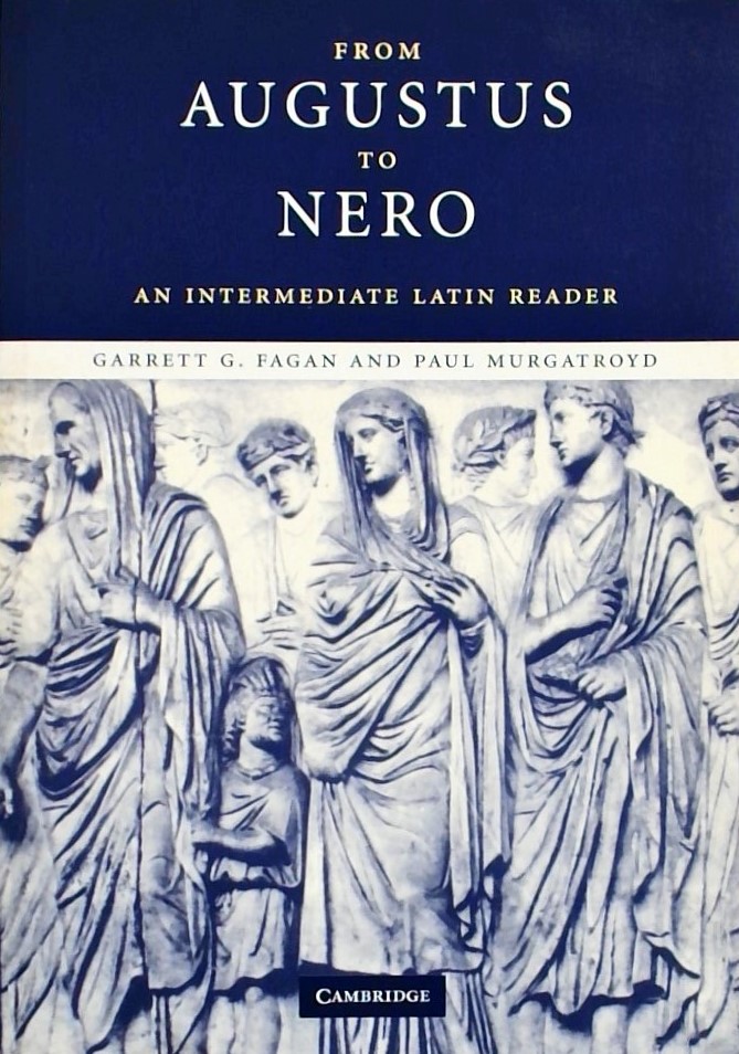 FROM AUGUSTUS TO NERO-AN INTERMEDIATE LATIN READER