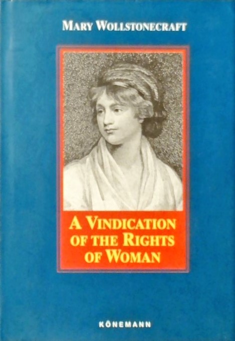 A VINDICATION OF THE RIGHTS OF WOMAN