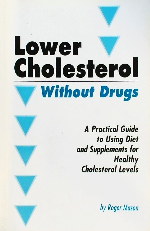 LOWER CHOLESTEROL WITHOUT DRUGS