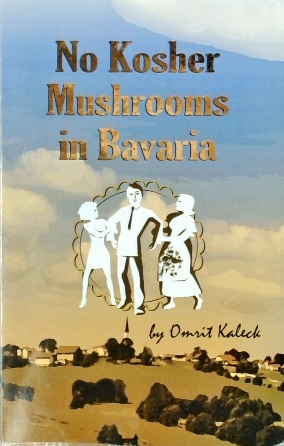 No Kosher Mushrooms In Bavaria -when a modern Isra