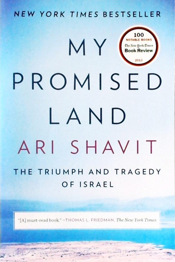 MY PROMISED LAND -THE TRIUMPH & TRAGEDY OF ISRAEL