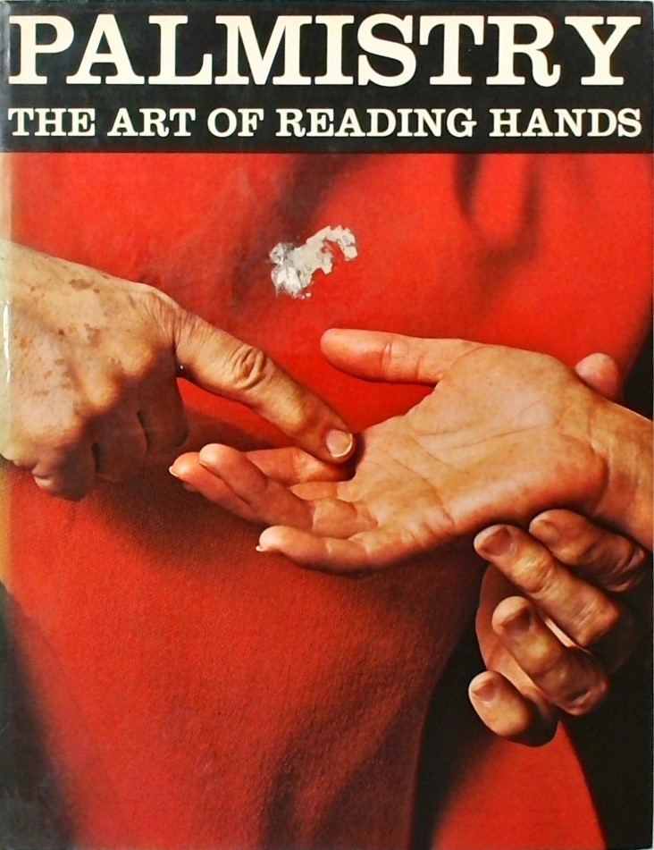 PALMISTRY THE ART OF READING HANDS