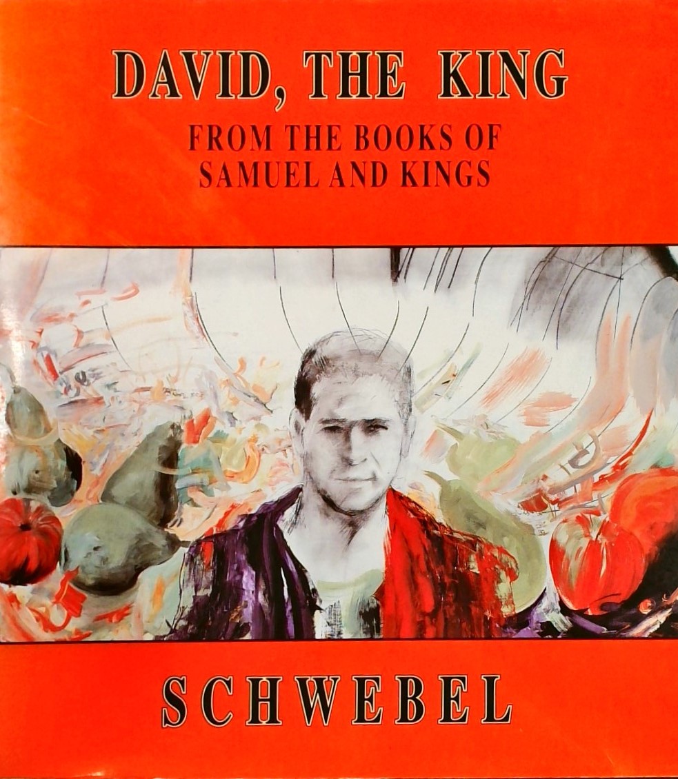 DAVID  THE KING FROM THE BOOKS OF SAMUEL AND KINGS