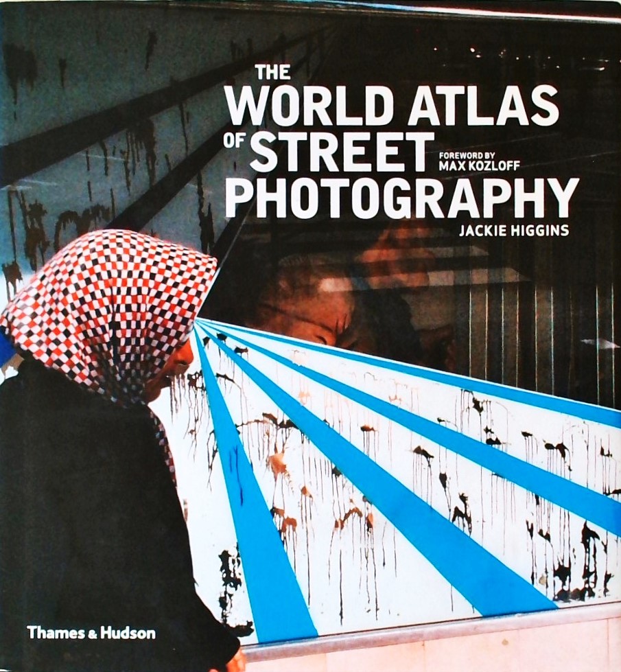 THE WORLD ATLAS OF STREET PHOTOGRAPHY